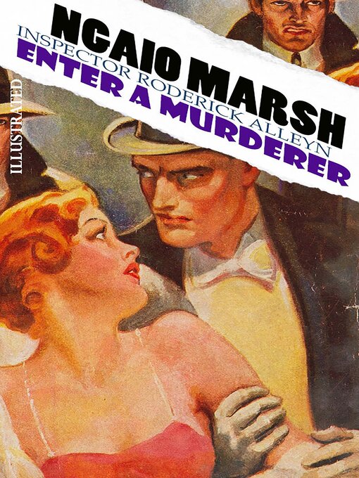 Title details for Enter a Murderer. Inspector Roderick Alleyn. Illustrated by Ngaio Marsh - Available